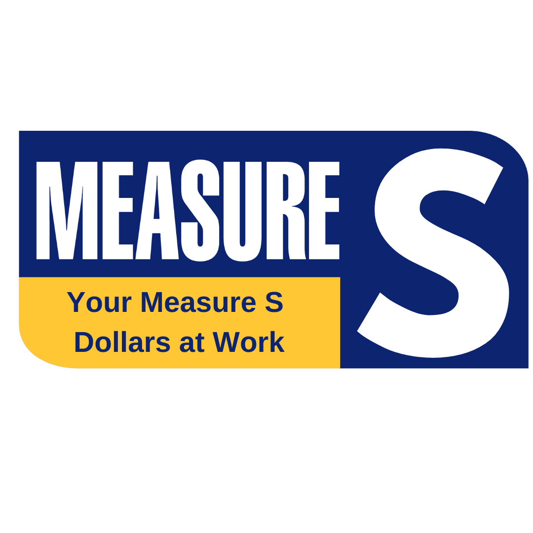 Measure S, Your Measure S Dollars at Work